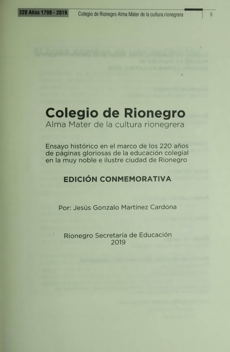 Pagina 7 de Colegio de Rionegro 1799 - 2019: Alma Máter de la Cultura de la Rionegrera