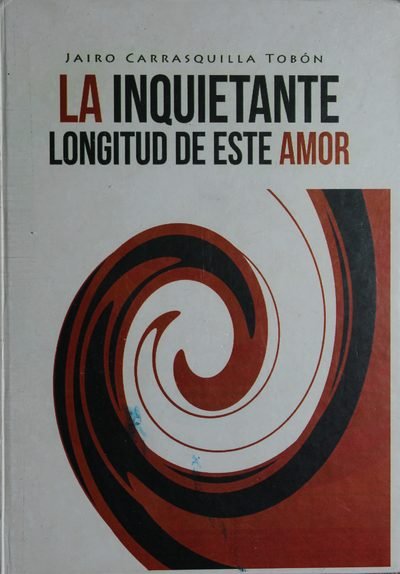 Portada de La inquietante longitud de este amor